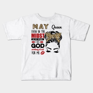 May Queen Even In The Midst Of The Storm Kids T-Shirt